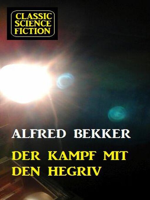 Title details for Der Kampf mit den Hegriv by Alfred Bekker - Available